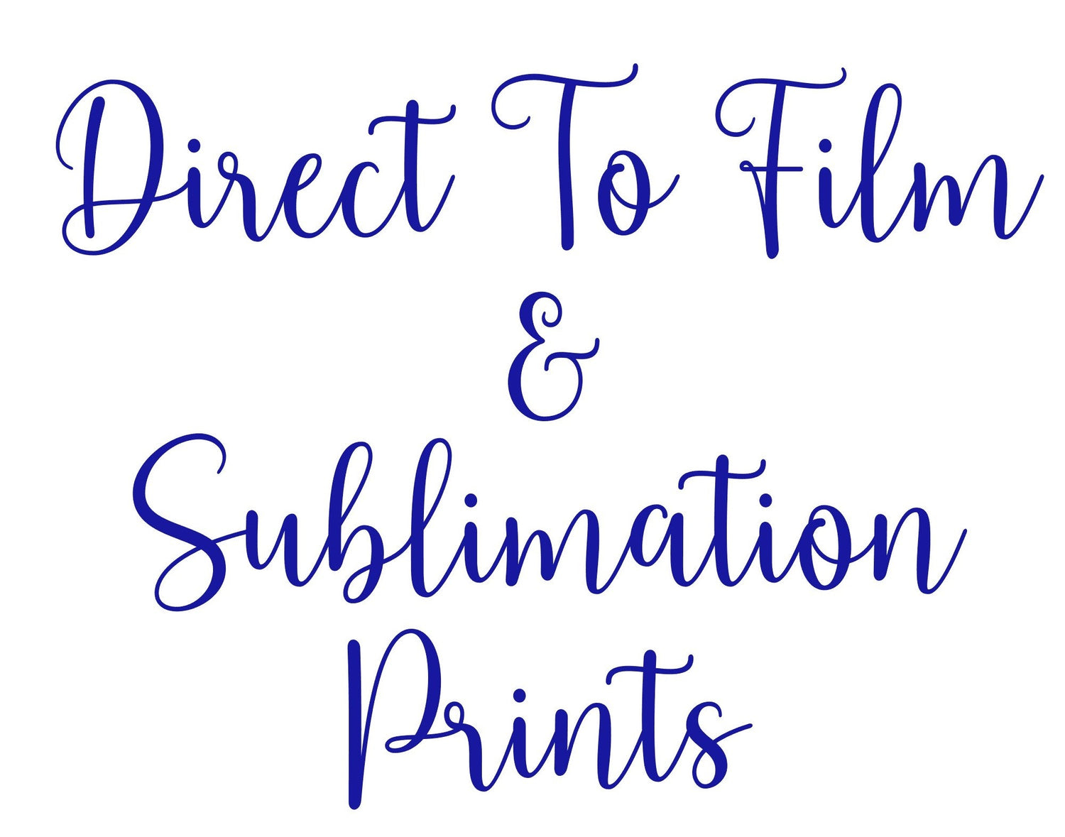 DTF / Sublimation Prints